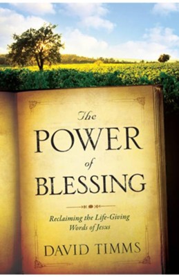 Cover of Power of Blessing, The: How a Carefully Chosen Word Changes Everything - eBook