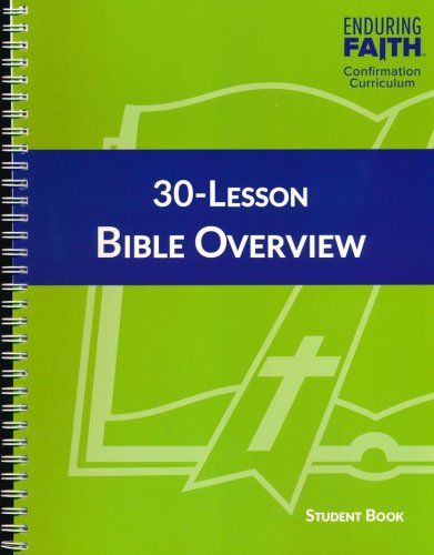 Cover of 30-Lesson Bible Overview Student Book: Enduring Faith Confirmation Curriculum