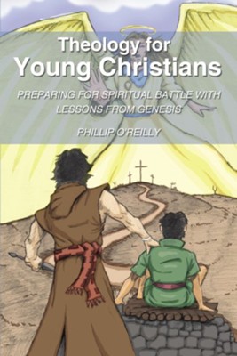 Cover of Theology for Young Christians: Preparing for Spiritual Battle with Lessons from Genesis - eBook