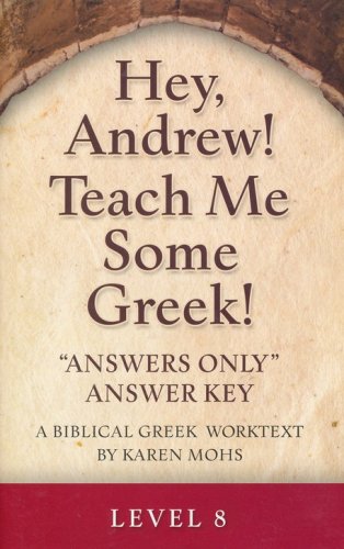 Cover of Hey, Andrew! Teach Me Some Greek! Level 8 Answers Only Answer Key