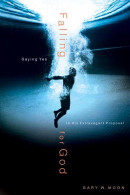 Cover of Falling for God: Saying Yes to His Extravagant Proposal - eBook