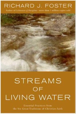 Cover of Streams of Living Water: Celebrating the Great Traditions of Christ - eBook