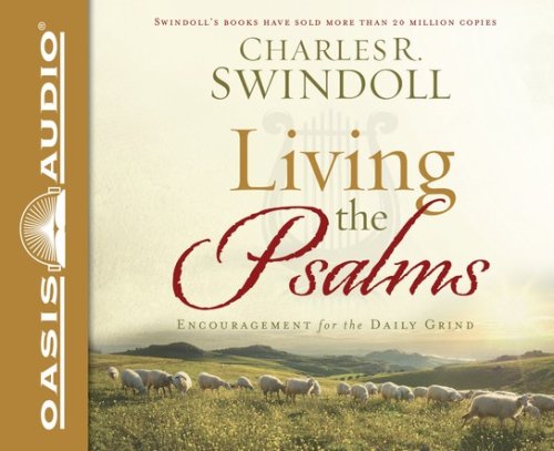 Cover of Living the Psalms: Encouragement for the Daily Grind Unabridged Audiobook on CD
