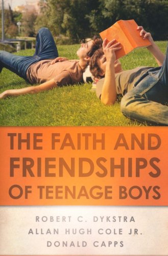 Cover of The Faith and Friendships of Teenage Boys
