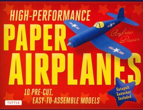 Cover of High-Performance Paper Airplanes Kit: Record-Breaking Planes That Look Great and Are Amazing to Fly!