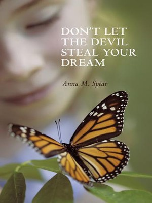 Cover of Don't Let The Devil Steal Your Dream - eBook