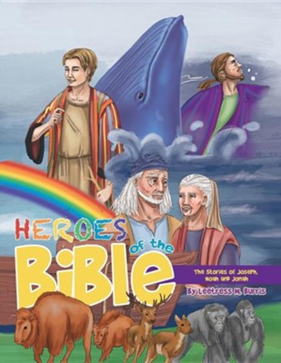 Cover of Heroes of the Bible: The Stories of Joseph, Noah and Jonah