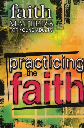 Cover of Faith Matters for Young Adults: Practicing the Faith