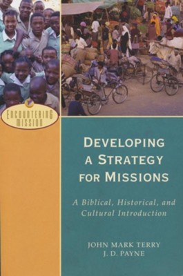 Cover of Developing a Strategy for Missions (Encountering Mission): A Biblical, Historical, and Cultural Introduction - eBook