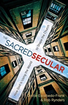 Cover of The Sacred Secular: How God Is Using the World to Shape the Church - eBook