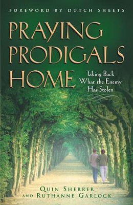 Cover of Praying Prodigals Home: Taking Back What the Enemy Has Stolen - eBook