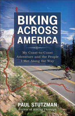 Cover of Biking Across America: My Coast-to-Coast Adventure and the People I Met Along the Way - eBook