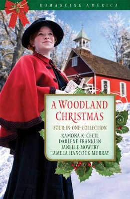 Cover of A Woodland Christmas: Four Couples Find Love in the Piney Woods of East Texas - eBook