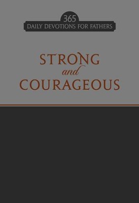 Cover of Strong and Courageous: 365 Daily Devotions for Fathers - eBook