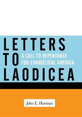 Cover of Letters to Laodicea: A Call to Repentance for Evangelical America (Hardcover)