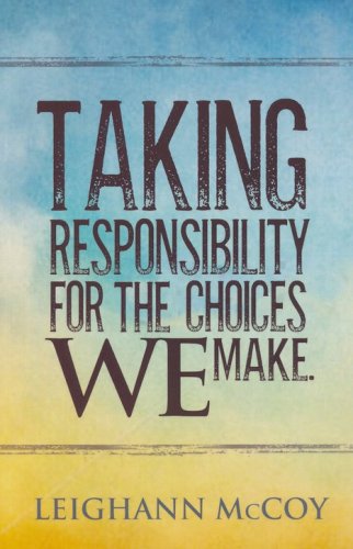 Cover of Taking Responsibility for the Choices WE Make
