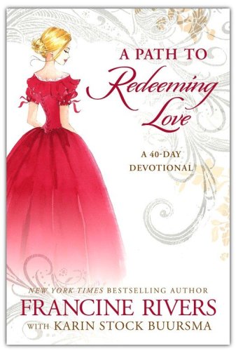 Cover of A Path to Redeeming Love: A Forty-Day Devotional