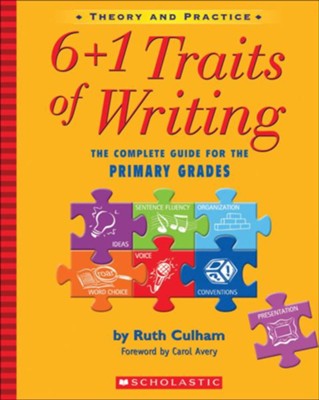 Cover of 6 + 1 Traits of Writing: The Complete Guide for the Primary Grades