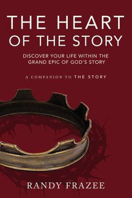 Cover of The Heart of the Story: Discover Your Life Within the Grand Epic of God's Story - eBook