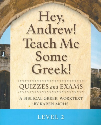 Cover of Hey, Andrew! Teach Me Some Greek! Level 2 Quizzes/Exams