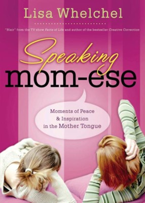 Cover of Speaking Mom-ese: Moments of Peace & Inspiration in the Mother Tongue - eBook