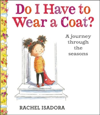 Cover of Do I Have to Wear a Coat?