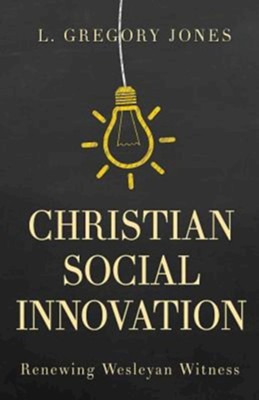 Cover of Christian Social Innovation: Renewing Wesleyan Witness - eBook