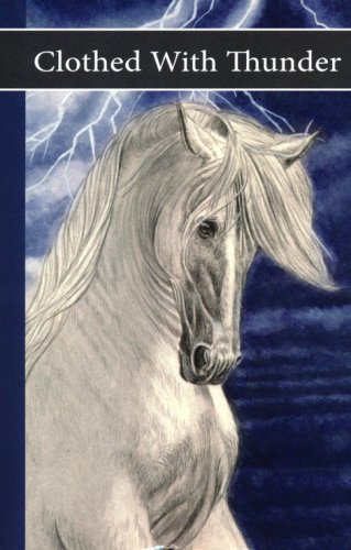 Cover of Clothed With Thunder, Sonrise Stable Series, Volume #3