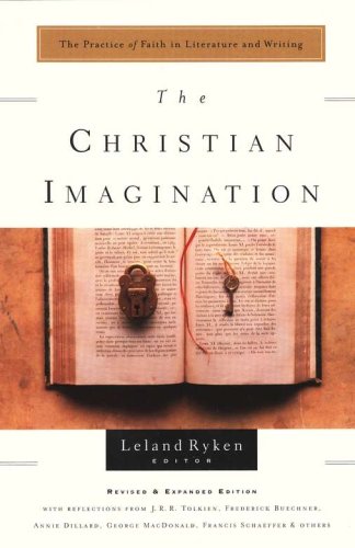 Cover of The Christian Imagination : The Practice of Faith in Literature and Writing