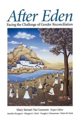 Cover of After Eden: Facing the Challenge of Gender Reconciliation