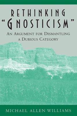 Cover of Rethinking Gnosticism