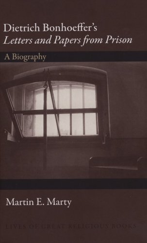 Cover of Dietrich Bonhoeffer's Letters and Papers from Prison: A Biography
