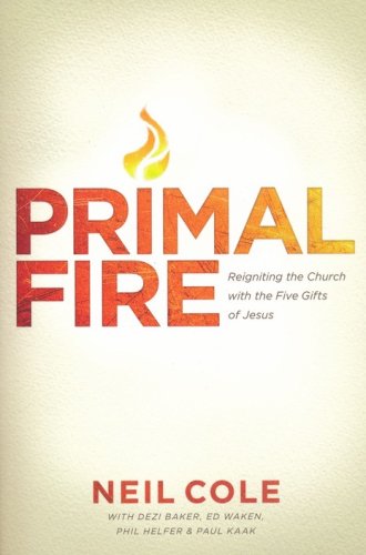 Cover of Primal Fire: Reigniting the Church with the Five Gifts of Jesus