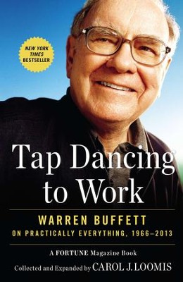 Cover of Tap Dancing to Work: Warren Buffett on Practically Everything, 1966-2012: A Fortune Magazine Book - eBook