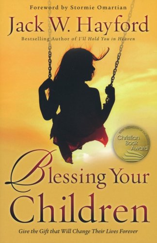 Cover of Blessing Your Children: Give the Gift that Will Change Their Lives Forever
