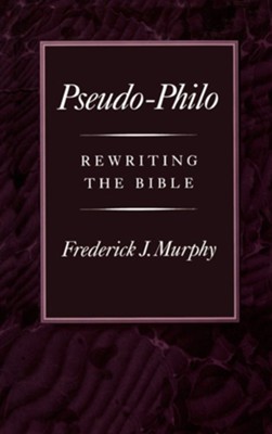 Cover of Pseudo-Philo: Rewriting the Bible