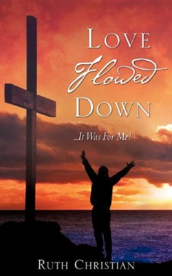 Cover of Love Flowed Down