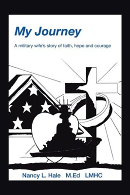 Cover of My Journey: A Military Wife's Story of Faith, Hope, and Courage
