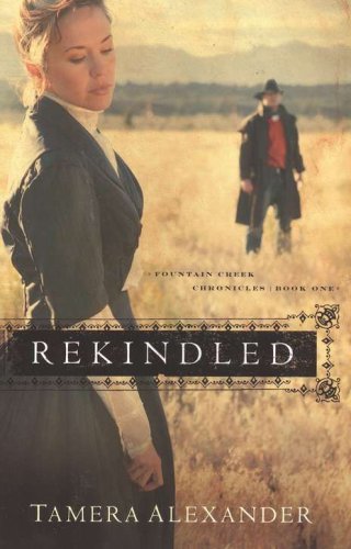 Cover of Rekindled, Fountain Creek Chronicles Series #1
