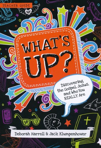 Cover of What's Up?: Discovering Jesus, the Gospel, and Who You REALLY Are, Leader's Guide