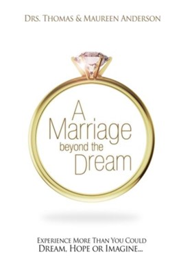 Cover of Marriage Beyond the Dream: More Than You Could Dream, Hope, or Imagine - eBook