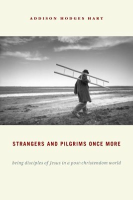 Cover of Strangers and Pilgrim's Once More: Christian Sketches for a Post-Christendom World
