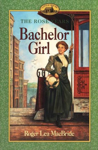 Cover of Bachelor Girl, The Rose Years #8