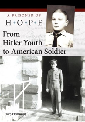Cover of From Hitler Youth to American Soldier: A Prisoner of Hope - eBook