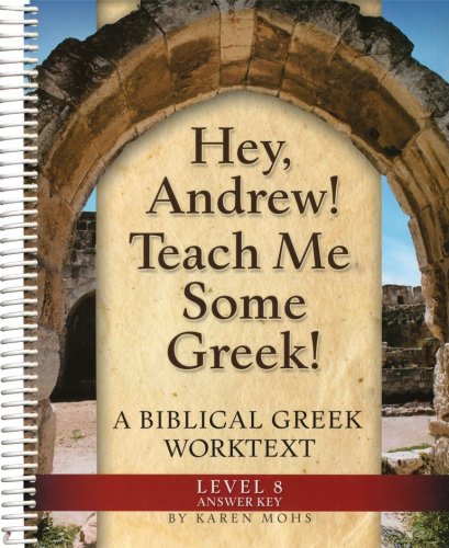 Cover of Hey, Andrew! Teach Me Some Greek! Level 8 Full Text Answer Key