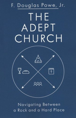 Cover of The Adept Church: Navigating Between a Rock and a Hard Place