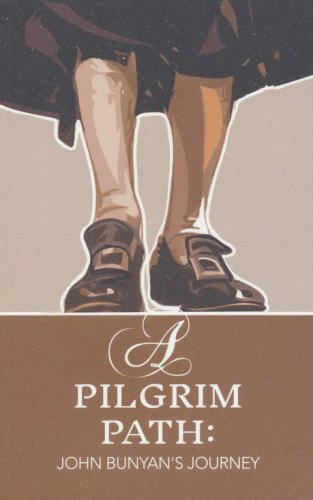 Cover of A Pilgrim Path: John Bunyan's Journey