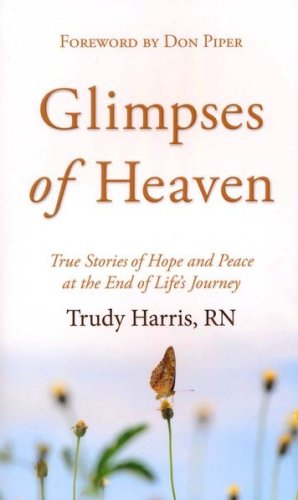 Cover of Glimpses of Heaven: True Stories of Hope and Peace at the End of Life's Journey