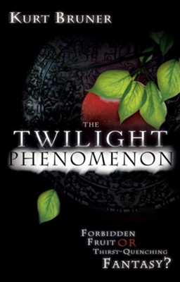 Cover of Twilight Phenomenon, The: Forbidden Fruit or Thirst-Quenching Fantasy? - eBook