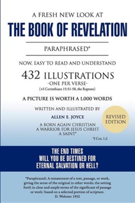 Cover of A Fresh New Look at the Book of Revelation Paraphrased* Easy to Read and Understand 432 Illustrations-One Per Verse (+1 Corinthians, 15: 51-58, the